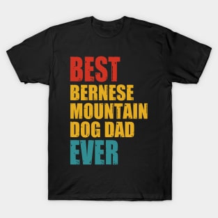 Vintage Best Bernese Mountain Dog dad  Ever T-shirt T-Shirt